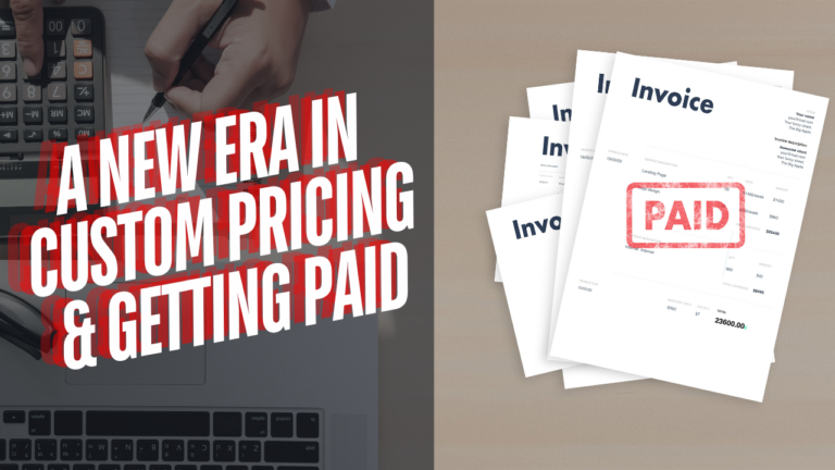 A New Era in Custom Pricing & Getting Paid