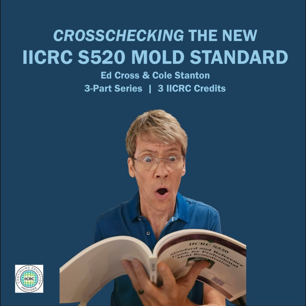 CrossChecking the New IICRC S520 MOLD STANDARD 3 Part Series