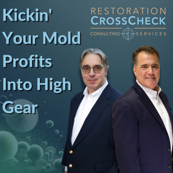 Restoration Expert Briefing #11 Kickin' Your Mold Profits Into High Gear On-Demand