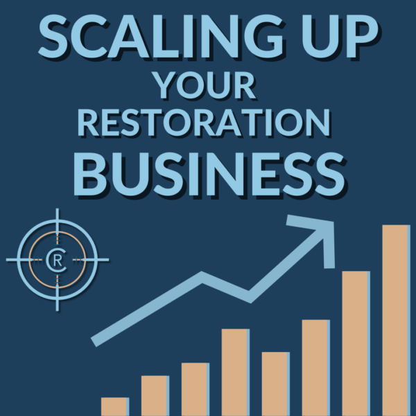 Restoration Expert Briefing #17 Scaling UP Your Restoration Business