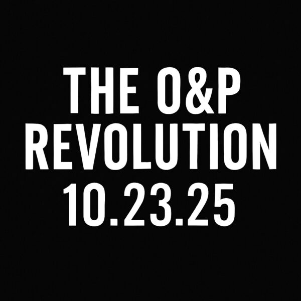 THE O&P REVOLUTION